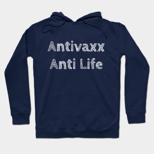 Antivaxx Anti Life Hoodie